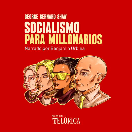 Audiolibro SOCIALISMO PARA MILLONARIOS - George Bernard Shaw