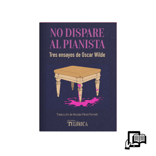 e-pub NO DISPARE AL PIANISTA - Oscar Wilde