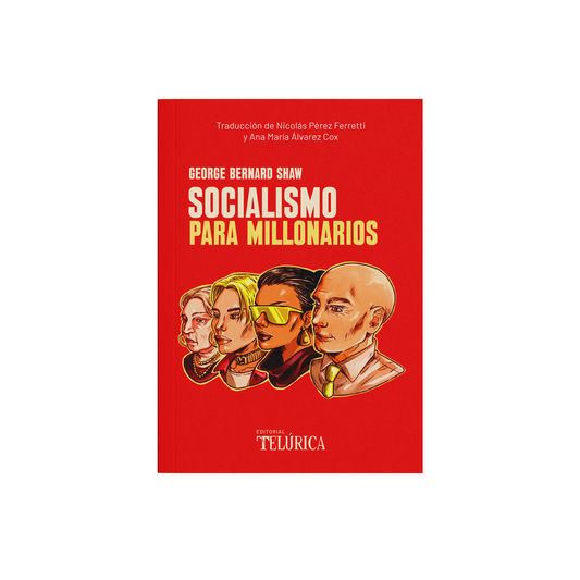 SOCIALISMO PARA MILLONARIOS - George Bernard Shaw